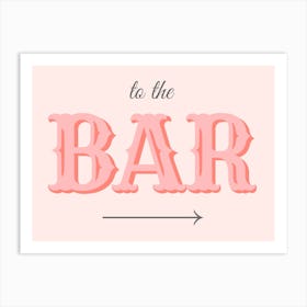 Pink To The Bar Art Print