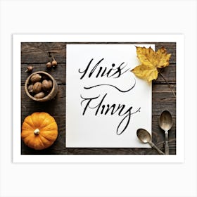 Black Ink Calligraphy In Untouched White Vintage Script Occupying The Heart Of An Autumn Inspired R (3) Art Print