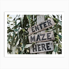 Enter Corn Maze Here Sign Art Print