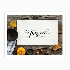 Black Ink Calligraphy In Untouched White Vintage Script Occupying The Heart Of An Autumn Inspired R (4) Art Print