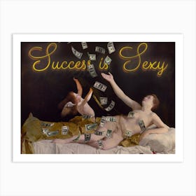 Success Is Sexy Art Print