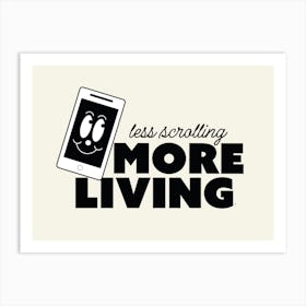 Less Scrolling, More Living - Retro Mascot - Quotes - Typography - Phone - Illustration - Vintage - Cute - Funny - Art Print - Poster - Cream Art Print