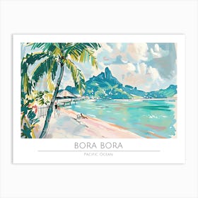 Bora Bora Pacific Ocean Art Print