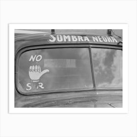 Drawing On Truck Windshield Stating No Hitchhiking Allowed, San Juan, Texas By Russell Lee Art Print