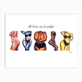 All Bodies Are Beautiful Art Print