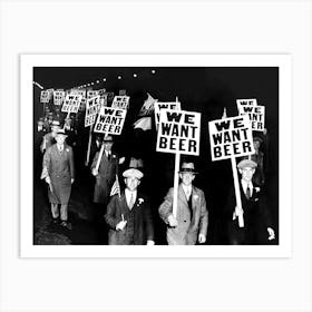 We Want Beer Protest, Prohibition, Bar Cart Decor, Vintage Black and White Old Photo Art Print