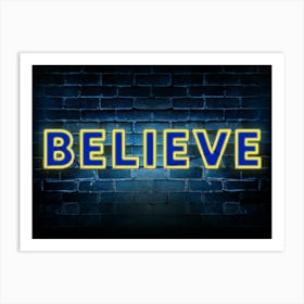 Believe Neon Sign Art Print