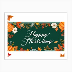 Calligraphy Themed Illustration Featuring The Joyous Season Of Fall In An Ornate Script Style Happy 2 1 Art Print