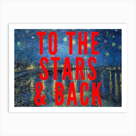 To The Stars And Back Art Print