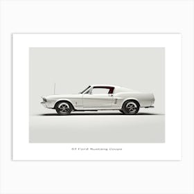 Toy Car 67 Ford Mustang Coupe White Poster Art Print