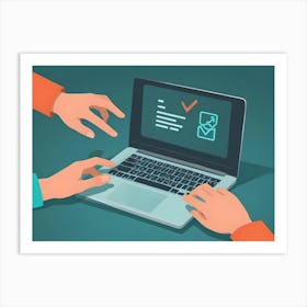 Two Hands Interact With A Laptop In An Isometric View, One Hand Pointing And The Other Typing, With A Completed Checklist On Screen Art Print