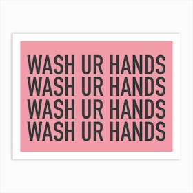 Wash Your Hands Pink Art Print