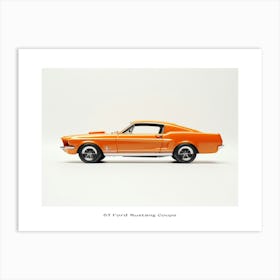 Toy Car 67 Ford Mustang Coupe Orange 2 Poster Art Print