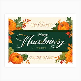 Calligraphy Themed Illustration Featuring The Joyous Season Of Fall In An Ornate Script Style Happy (2) Art Print