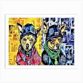 Mi Amigo Chihuahuas - Cool Dressed Chihuahuas Art Print