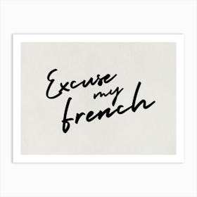 Neutral Excuse My French Art Print