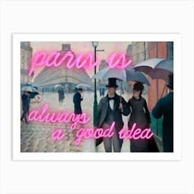 Paris is always a good idea altered vintage sassy trendy art Art Print