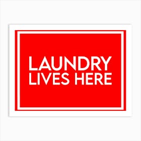 Laundry Lives Here Red Art Print