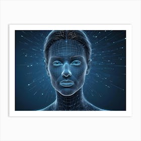 A Stylized Image Of A Woman S Face, Created With A Network Of Lines And Glowing Blue Nodes, Representing A Connection Between Technology And Human Consciousness Art Print