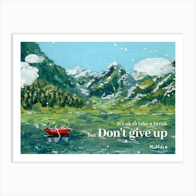 Don't Give Up Art Print