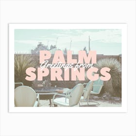 Greetings From Palm Springs | Palm Springs Travel Postcard Art Print