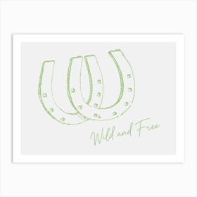 Horseshoe Wild And Free Green Art Print