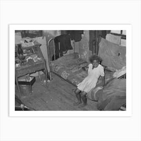 Interior Of African American Agricultural Day Laborer S Home In Muskogee County, Oklahoma, These Houses Rent Art Print