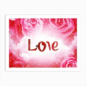 Love Roses Art Print