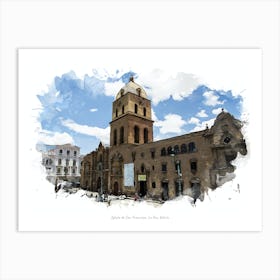 Iglesia De San Francisco, La Paz, Bolivia Art Print