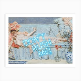 Don’t rush me vintage altered art print Art Print