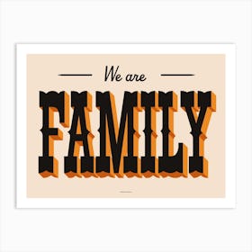 We Are Family Western Typographic Print Art Print