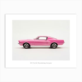 Toy Car 67 Ford Mustang Coupe Pink Poster Art Print