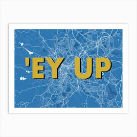 Ey Up Sheffield Blue Map Art Print