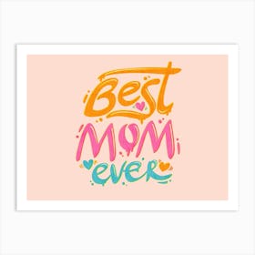 Best Mom Ever Graffiti Art Print