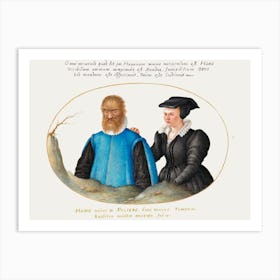 Pedro González (Petrus Gonsalvus) And His Wife, Catherine (1575–1580), Joris Hoefnagel Art Print