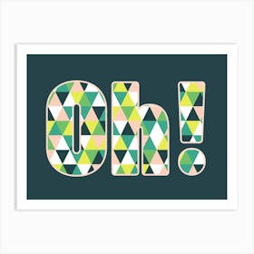 Oh Typography Quote Green and Pink Print Art Print