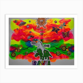 To The Rave 2 Art Print