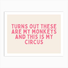 Turns Out These Are My Monkeys | Watermelon and Cream Art Print