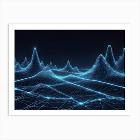 A Stylized Image Of A Network Of Glowing Blue Lines Creating A Digital Landscape Of Mountains, Symbolizing A Digital World, Technology, Or A Virtual Landscape Art Print