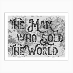 The Man Who Sold The World Monochrome Lyric Quote Art Print