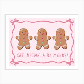 Eat, Drink and Be Merry. Whimsical Christmas Gingerbread-mans with Quote Art Print