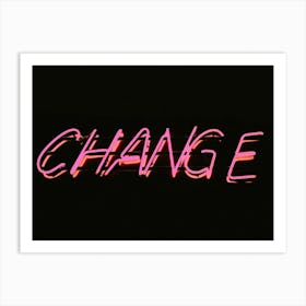 Change Art Print