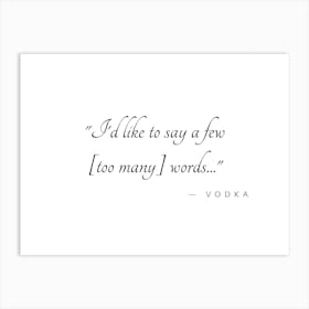 Say A Few Words With Vodka Typography Word Art Print
