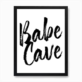Babe Cave Bold Script Art Print
