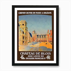 Chateau De Blois, France, Vintage Travel Poster Affiche