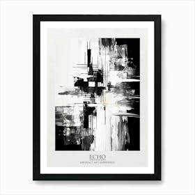 Echo Abstract Black And White 1 Poster Art Print