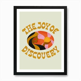 The Joy Of Discovery Art Print