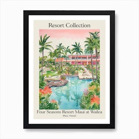 Poster Of Four Seasons Resort Collection Maui At Wailea   Maui, Hawaii   Resort Collection Storybook Illustration 2 Art Print