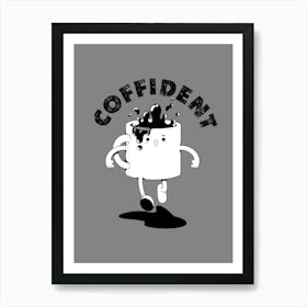 Coffident Art Print