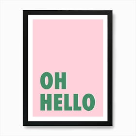 Oh Hello - Pink & Green Typography Art Print